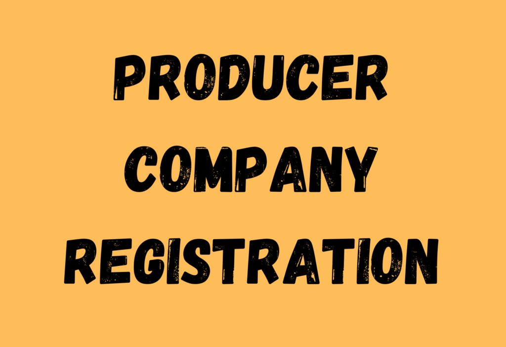 Producer Company Registration